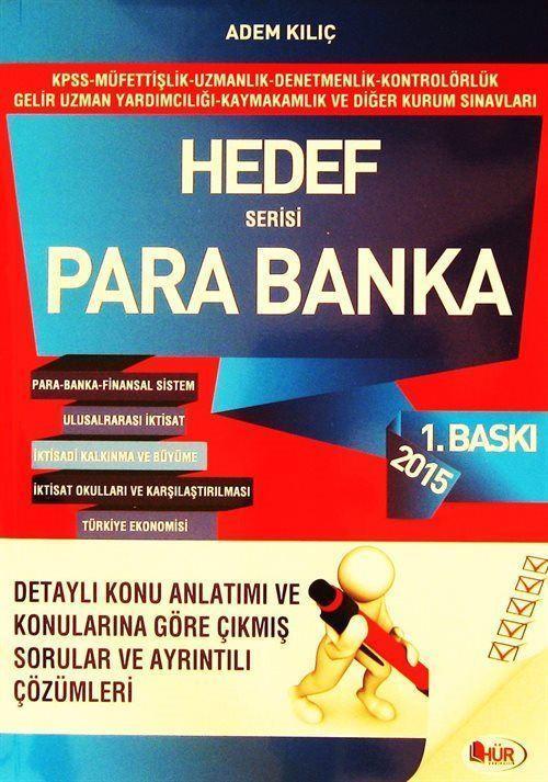 Para Banka Hedef Serisi Detaylı Konu Anlatımı ve Konularına Göre Çıkmış Sorular ve Ayrıntılı Çözümleri(KPSS-Müfettişl...
