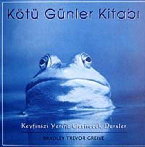 Kötü Günler Kitabı - Keyfinizi Yerine Getirecek Dersler