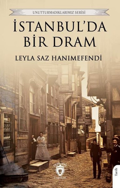 İstanbul'da Bir Dram - Unutturmadıklarımız Serisi