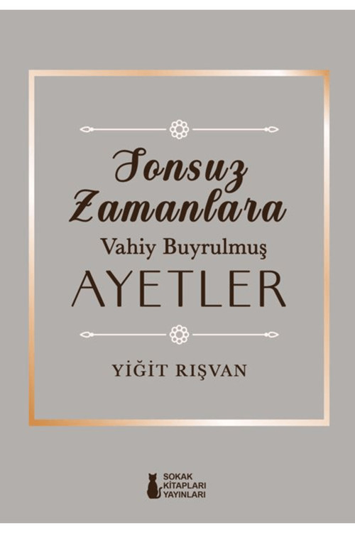 Sonsuz Zamanlara Vahiy Buyrulmuş Ayetler / Yiğit Rışvan / Sokak Kitapları Yayınları / 9786253739126