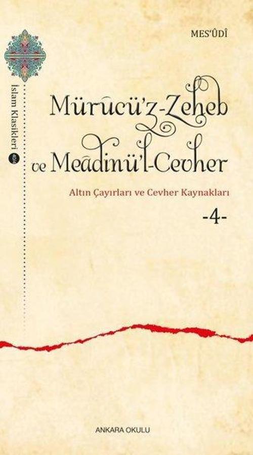 Mürucü'z Zeheb ve Meadinü'l Cevher 4 - Altın Çayırları ve Cevher Kaynakları