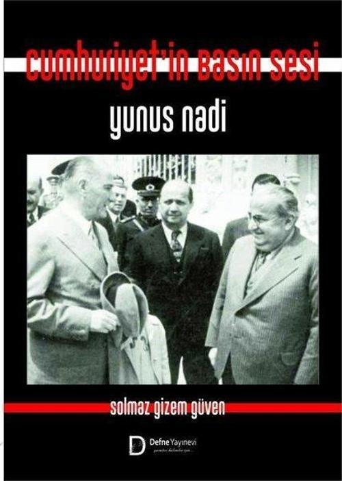 Cumhuriyet'in Basın Sesi Yunus Nadi