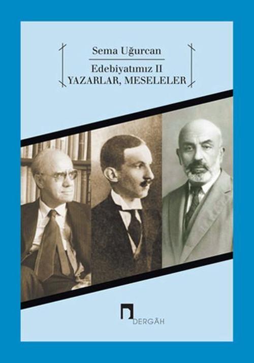 Edebiyatımız 2 - Yazarlar Meseleler