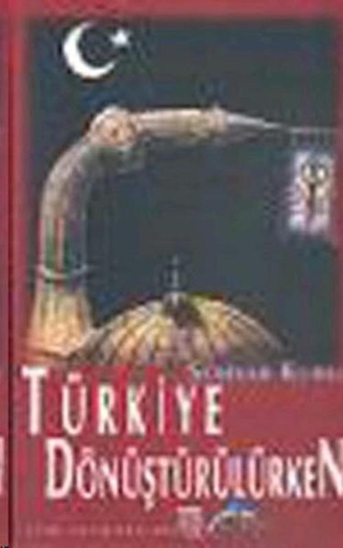 Türkiye Dönüştürülürken