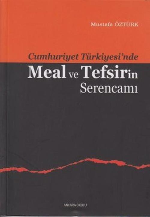 Cumhuriyet Türkiyesi'nde Meal ve Tefsirin Serencamı