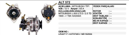 Alternatör 12V 65A Mıtsubıshı L300 98->2.5 D-Td Vakumlu -Tek Kasnak Mıtsubıshı Tip (1 Ad )