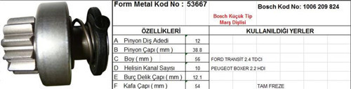 Marş Dişlisi 12 Diş 10 Kanal Bosch Tipi Ford Transıt 2.4 Tdcı Peugeot Boxer 2.2 Hdı Tam Freze Ds=12 Dkç=37,6 Boy=57,4 Ks=10 Bdç=12,1 Gç=52 (1 Ad )