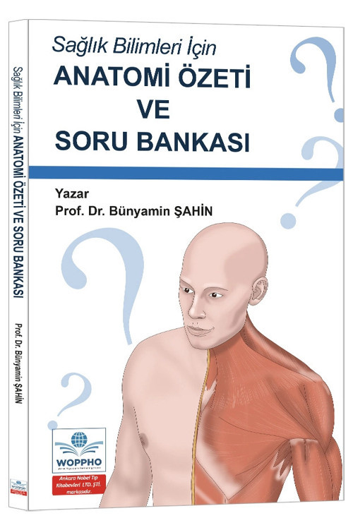 Sağlık Bilimleri İçin Anatomi Özeti ve Soru Bankası
