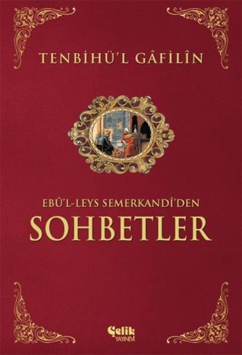 Tenbihü'l Gâfilîn - Ebû'l-Leys Semerkandî'den Sohbetler