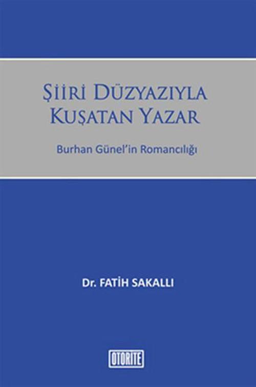 Şiiri Düzyazıyla Kuşatan Yazar