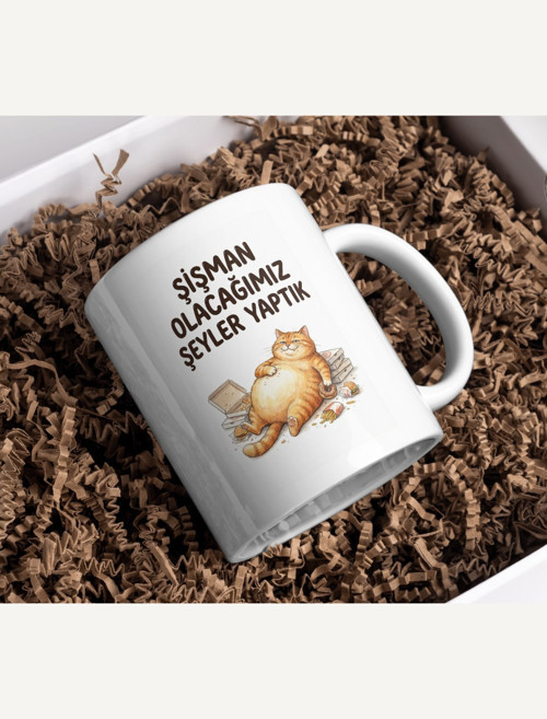 "Şişman Olacağımız Şeyler Yaptık" Obur Kedi Kupa