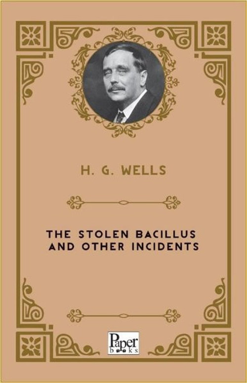 The Stolen Bacillus and Other Incidents