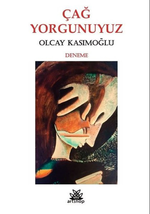 Çağ Yorgunuyuz
