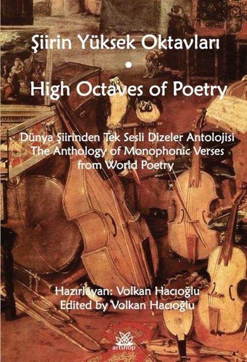 Şiirin Yüksek Oktavları - High Octaves of Poetry - Dünya Şiirinden Tek Sesli Dizeler Antolojisi - Th