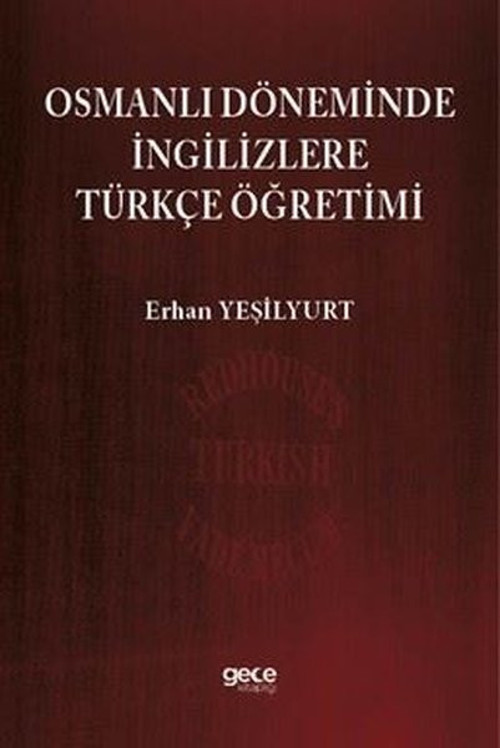 Osmanlı Döneminde İngilizlere Türkçe Öğretimi