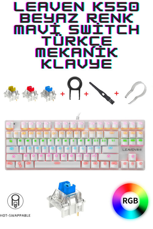 Leaven K550 Kablolu Rainbow RGB HotSwap Beyaz Renk Mavi Switch Türkçe Gaming Mekanik Klavye