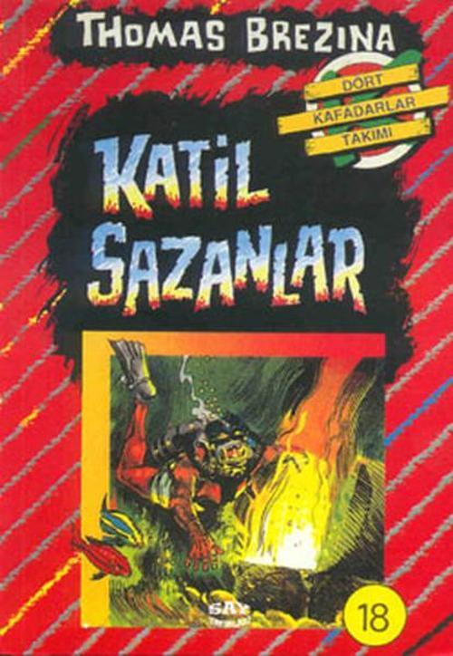 Dört Kafadarlar Takımı 18-Katil Sazanlar