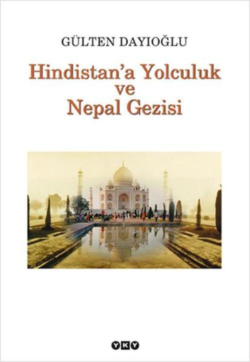 Hindistan'a Yolculuk ve Nepal Gezisi