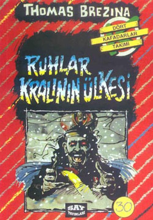 Dört Kafadarlar Takımı 30-Ruhlar Kralının Ülkesinde