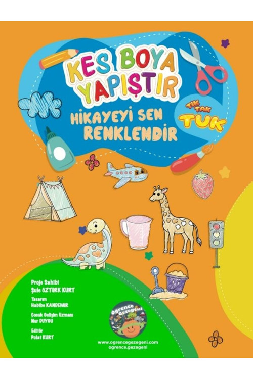 Kes Boya Yapıştır Hikayeyi Sen Renklendir- Tuk - Kes Yapıştır Etkinlik Kitabı