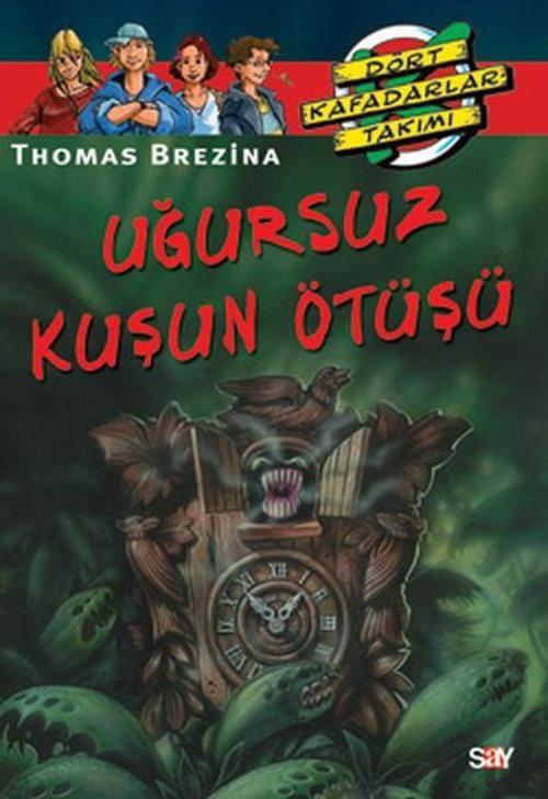 Dört Kafadarlar Takımı 13-Uğursuz Kuşun Ötüşü