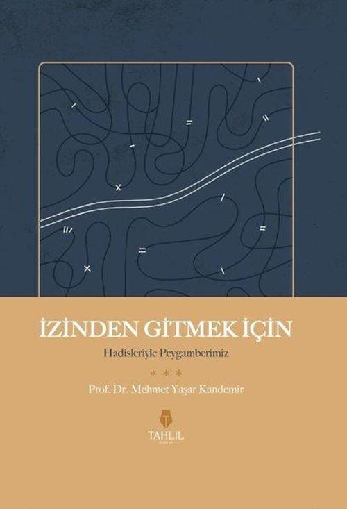 İzinden Gitmek İçin - Hadisleriyle Peygamberimiz