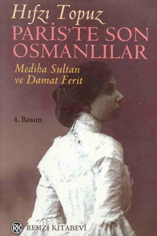 Paris'te Son Osmanlılar - Mediha Sultan ve Damat Ferit