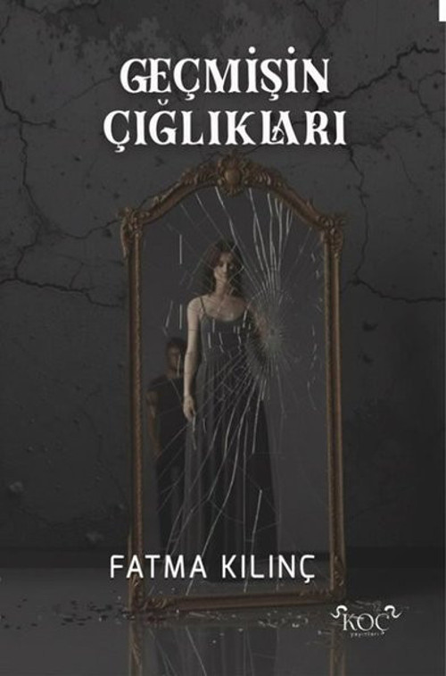 Geçmişin Çığlıkları