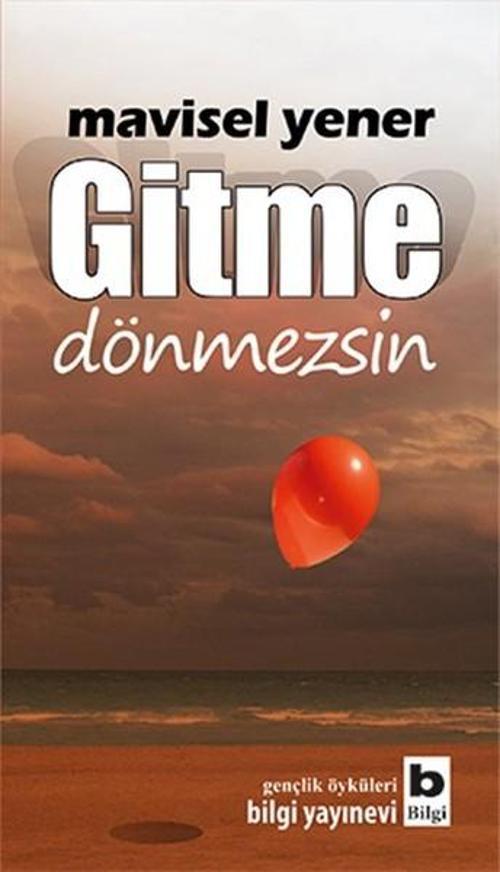 Gitme Dönmezsin