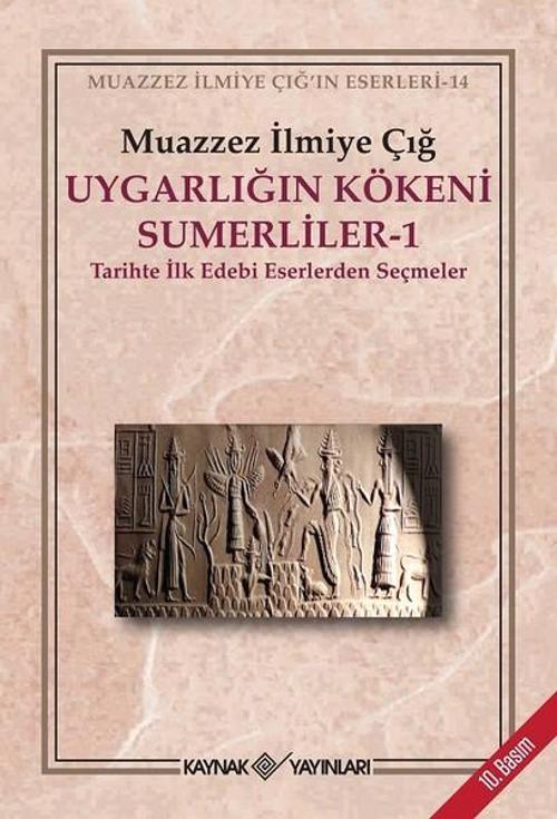 Uygarlığın Kökeni Sumerliler - 1