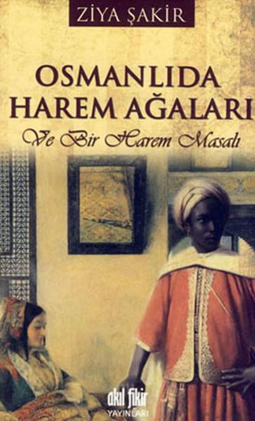 Osmanlıda Harem Ağaları