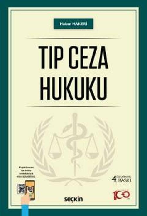 Tıp Ceza Hukuku Prof. Dr. Hakan Hakeri 4. Baskı, Ocak 2024