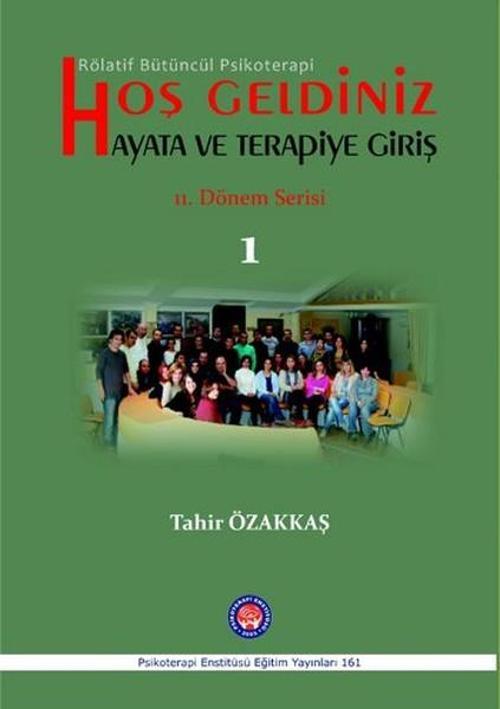 Rölatif Bütüncül Psikoterapi Hoşgeldiniz Hayata ve Terapiye Giriş