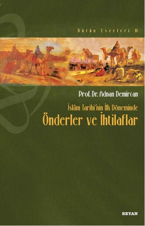 İslam Tarihi'nin İlk Döneminde Önderler ve İhtilaflar