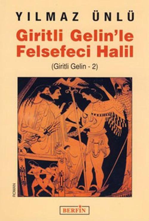 Giritli Gelin 2 - Giritli Gelin'le Felsefeci Halil