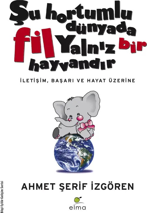 Şu Hortumlu Dünyada Fil Yalnız Bir Hayvandır