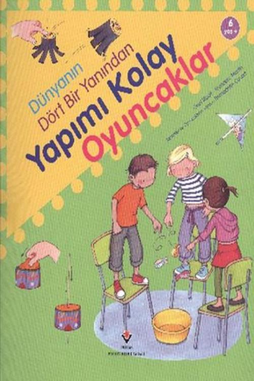 Dünyanın Dört Bir Yanından Yapımı Kolay Oyuncaklar