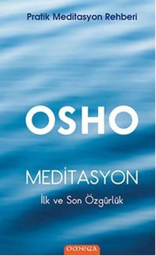 Omega Meditasyon - İlk ve Son Özgürlük
