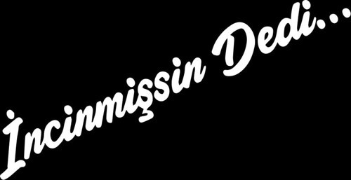 İncinmişsin Dedi Sticker Oto Cam Sticker Beyaz 23 5*4 Cm