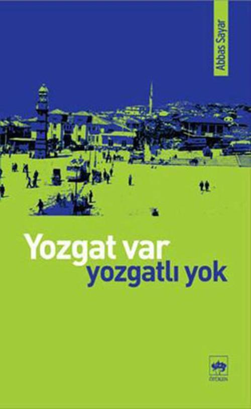 Yozgat Var, Yozgat'lı Yok