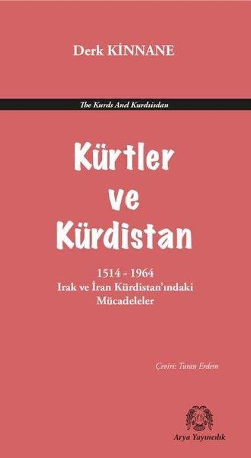 Kürtler ve Kürdistan 1514 - 1964 Irak ve İran Kürdistan'ındaki Mücadeleler