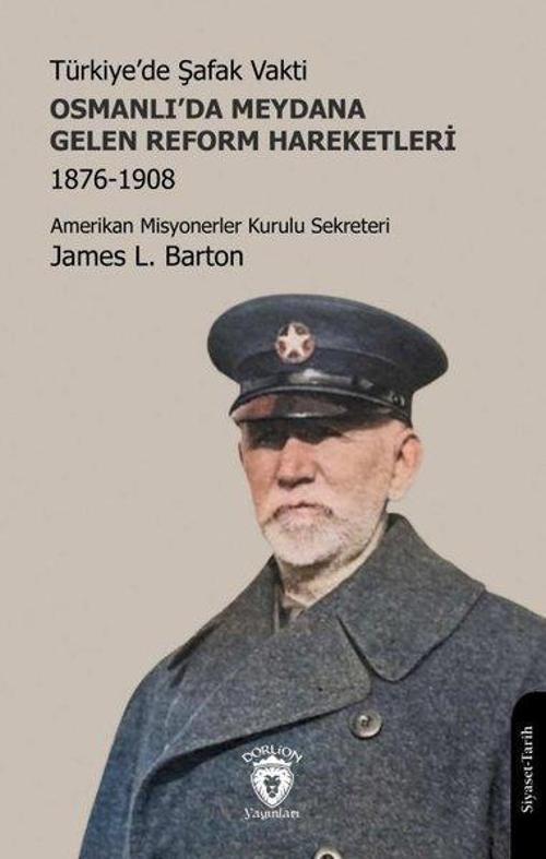 Türkiye'de Şafak Vakti - Osmanlı'da Meydana Gelen Reform Hareketleri 1876 - 1908