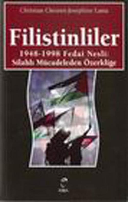Filistinliler 1948-1998 Fedai Nesli:Silahlı Mücadeleden Özerliğe