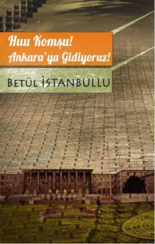 Hu Komşu Ankara'ya Gidiyoruz