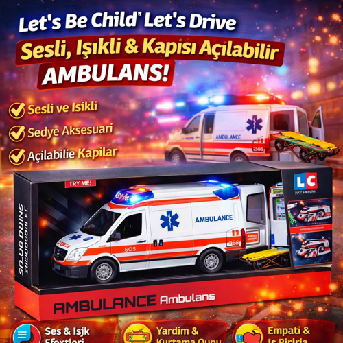 Let’s Be Child Let’s Drive Sesli ve Işıklı Ambulans Sedye Aksesuarlı Açılabilir Kapılı