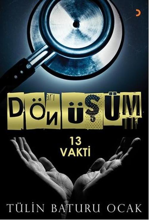 Dönüşüm - 13 Vakti