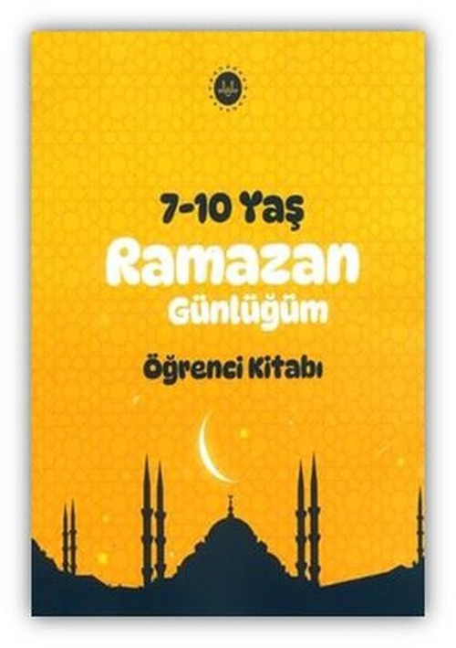 7 - 10 Yaş Ramazan Günlüğüm Öğrenci Kitabı
