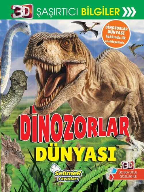Dinozorlar Dünyası - 3D Şaşırtıcı Bilgiler
