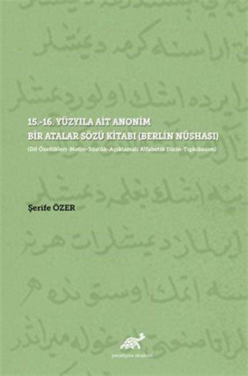 15.-16. Yüzyıla Ait Anonim Bir Atalar Sözü Kitabı (Berlin Nüshası)