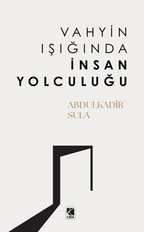 Vahyin Işığında İnsan Yolculuğu